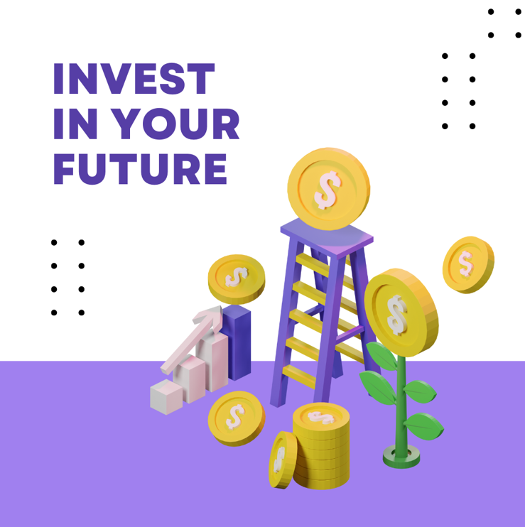 3D illustration featuring stacks of coins, a ladder, a plant with a coin on top, and a growth chart, with the text 'Invest in Your Future' in bold purple letters on a white and purple background