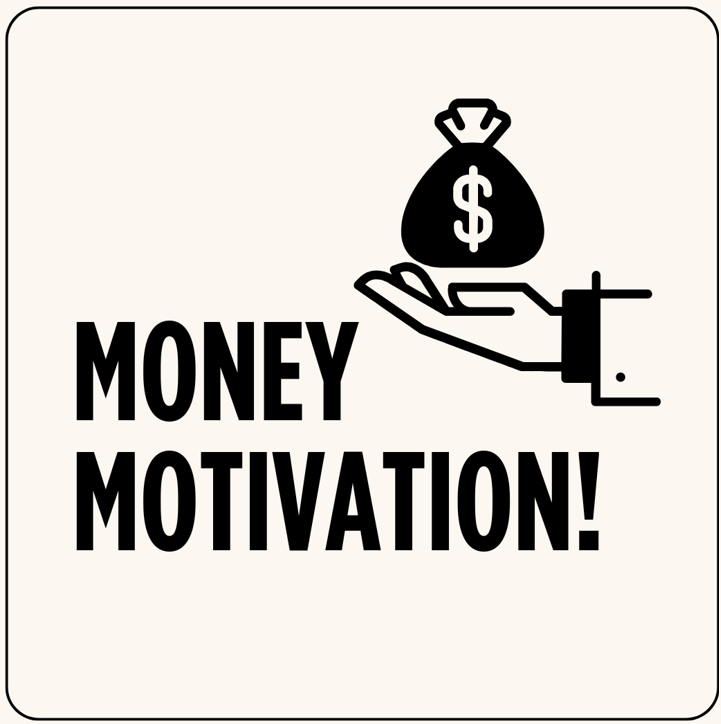 Black and white graphic with the phrase 'Money Motivation!' and an icon of a hand holding a money bag with a dollar sign.